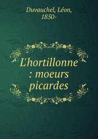 L'hortillonne : moeurs picardes