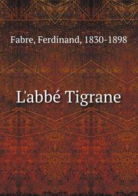 L'abb? Tigrane