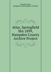 Atlas, Springfield MA 1899, Hampden County Archive Project