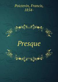 Presque
