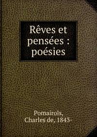 R?ves et pens?es : po?sies