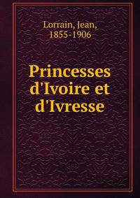 Princesses d'Ivoire et d'Ivresse