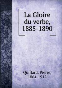 La Gloire du verbe, 1885-1890