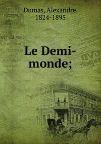 Le Demi-monde;
