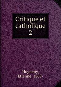 Critique et catholique. 2