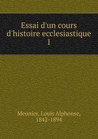 Essai d'un cours d'histoire ecclesiastique