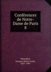 Confrences de Notre-Dame de Paris. 8