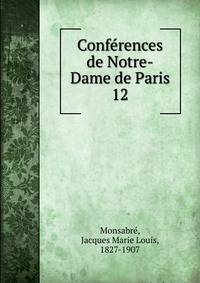 Confrences de Notre-Dame de Paris. 12