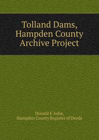 Tolland Dams, Hampden County Archive Project