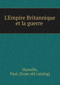 L'Empire Britannique et la guerre .