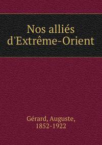 Nos alli?s d'Extr?me-Orient