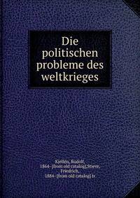 Die politischen probleme des weltkrieges
