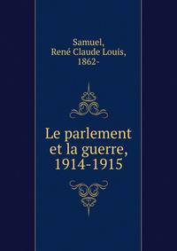 Le parlement et la guerre, 1914-1915