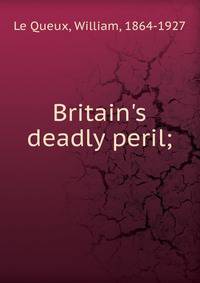 Britain's deadly peril;
