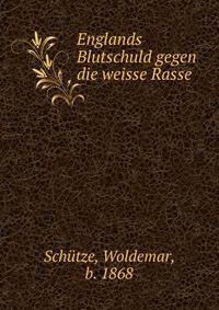 Englands Blutschuld gegen die weisse Rasse
