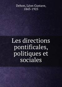 Les directions pontificales, politiques et sociales
