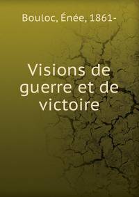 Visions de guerre et de victoire