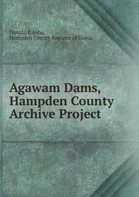 Agawam Dams, Hampden County Archive Project