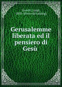 Gerusalemme liberata ed il pensiero di Gesu