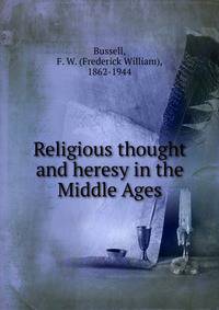 Religious thought and heresy in the Middle Ages