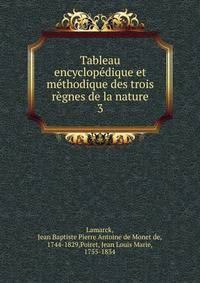 Tableau encyclopedique et methodique des trois regnes de la nature