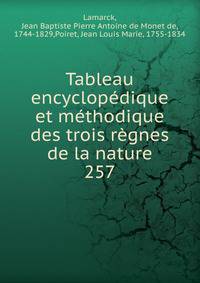 Tableau encyclopdique et mthodique des trois rgnes de la nature. 257