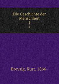 Die Geschichte der Menschheit. 1