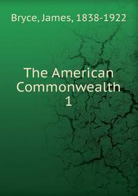 The American Commonwealth. 1