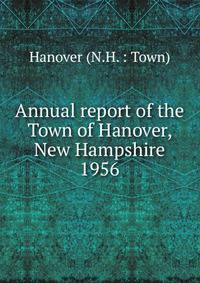 Annual report of the Town of Hanover, New Hampshire. 1956
