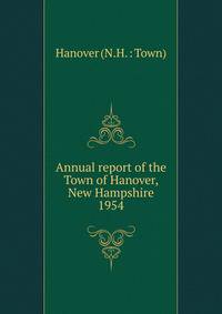 Annual report of the Town of Hanover, New Hampshire. 1954