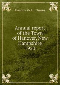 Annual report of the Town of Hanover, New Hampshire. 1950