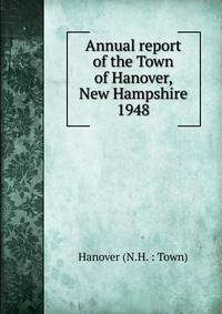 Annual report of the Town of Hanover, New Hampshire. 1948