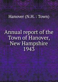 Annual report of the Town of Hanover, New Hampshire. 1943