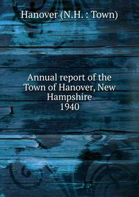 Annual report of the Town of Hanover, New Hampshire. 1940