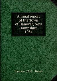Annual report of the Town of Hanover, New Hampshire. 1934