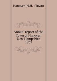 Annual report of the Town of Hanover, New Hampshire. 1933