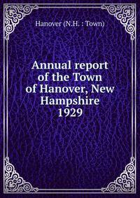 Annual report of the Town of Hanover, New Hampshire. 1929
