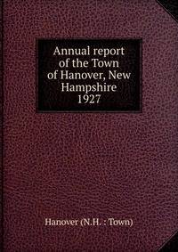 Annual report of the Town of Hanover, New Hampshire. 1927