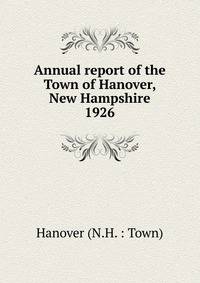 Annual report of the Town of Hanover, New Hampshire. 1926