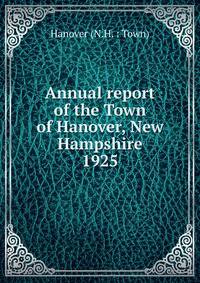Annual report of the Town of Hanover, New Hampshire. 1925