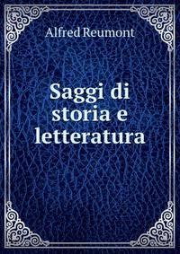 Saggi di storia e letteratura