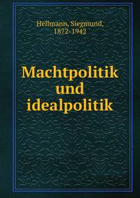 Machtpolitik und idealpolitik