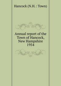 Annual report of the Town of Hancock, New Hampshire. 1954