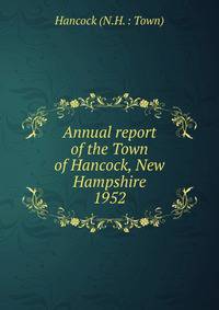 Annual report of the Town of Hancock, New Hampshire. 1952