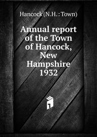 Annual report of the Town of Hancock, New Hampshire. 1932