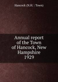 Annual report of the Town of Hancock, New Hampshire. 1929