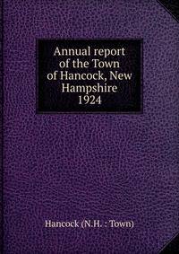 Annual report of the Town of Hancock, New Hampshire. 1924