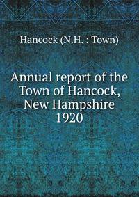 Annual report of the Town of Hancock, New Hampshire. 1920