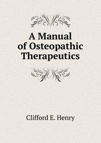 A Manual of Osteopathic Therapeutics