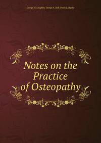 Notes on the Practice of Osteopathy